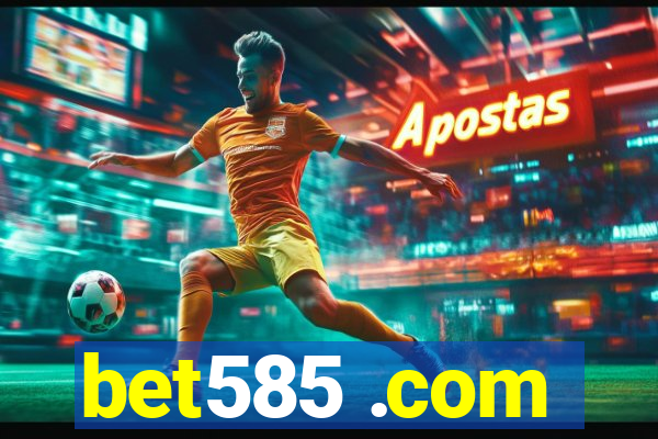 bet585 .com